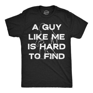Mens Funny T Shirts A Guy Like Me Is Hard To Find Sarcastic Bigfoot Tee For Men